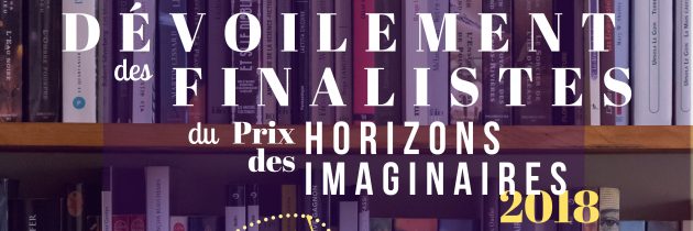Lancement du Prix des Horizons imaginaires 2018 !